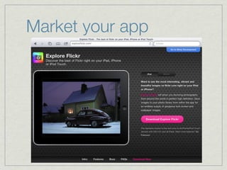Market your app
 