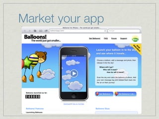 Market your app
 