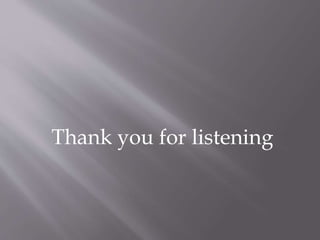 Thank you for listening
 