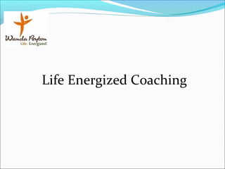 Life Energized Coaching 
 
