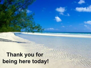 Thank you for
being here today!
 