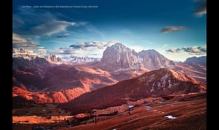 2nd Place - Lights and Shadows in the Dolomites by Tomasz Grzyb, IRchrome
 