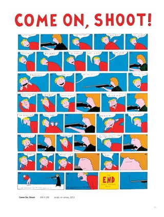 57
Come On, Shoot I 300 X 200 I acrylic on canvas, 2012
 