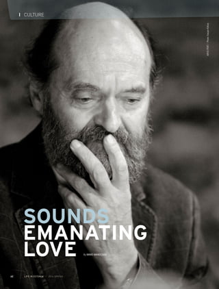 ARVOPÄRT/Photo:KaupoKikkas
I CULTURE
Sounds
Emanating
Love By Immo Mihkelson
LIFE IN ESTONIA I 2014 SPRING62
 