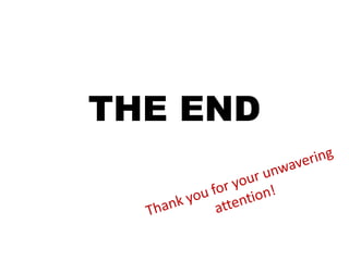 THE END
 