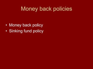 Money back policiesMoney back policySinking fund policy