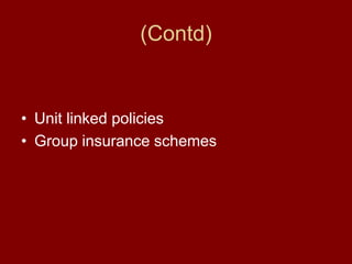 (Contd)Unit linked policiesGroup insurance schemes