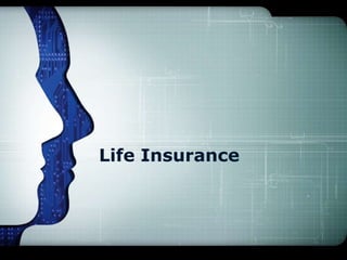 Life Insurance
 