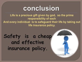 Safety is a cheap
   and effective
 insurance policy.
 