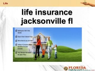 life insurancelife insurance
jacksonville fljacksonville fl
 