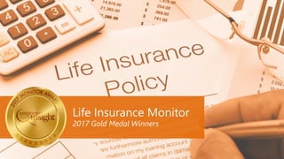 Life Insurance Monitor
2017 Gold Medal Winners
 