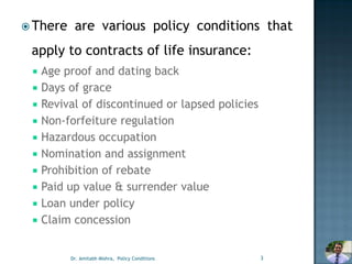 Life insurance Policy Conditions by Dr. Amitabh Mishra | PPT