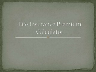 Your Life Insurance With the Help of a Life Insurance Calculator