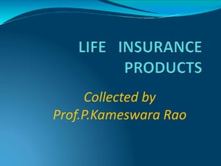 Collected by
Prof.P.Kameswara Rao
 
