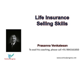 www.verticalprogress.net
Prasanna Venkatesan
To avail his coaching, please call +91 9843161850
 