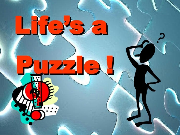 Life Is A Puzzle