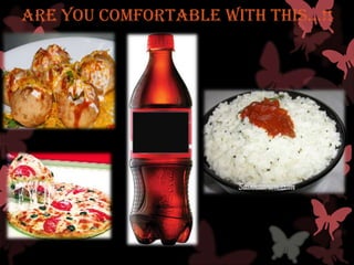 aRE YOU cOMFORTaBlE WITH THIS…!!
 