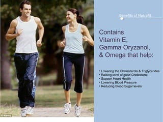 Benefits of Nutrafit

Contains
Vitamin E,
Gamma Oryzanol,
& Omega that help:
• Lowering the Cholesterols & Triglycerides
• Raising level of good Cholesterol
• Support Heart Health
• Lowering Blood Pressure
• Reducing Blood Sugar levels

 