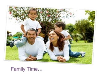Family Time…

 