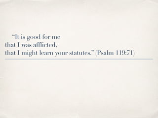 Lessons from Job
✤ God is willing for us to suffer to glorify Him
✤ In this you rejoice, though now for a little while you
may have to suffer various trials, so that the
genuineness of your faith, more precious than gold
which though perishable is tested by fire, may
redound to praise and glory and honor at the
revelation of Jesus Christ. (1 Peter 1:6–7)
 