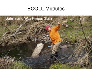 ECOLL Modules Safety and Wilderness Skills 