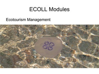 ECOLL Modules Ecotourism Management 