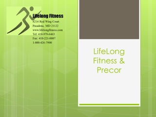 LifeLong
Fitness &
 Precor
 