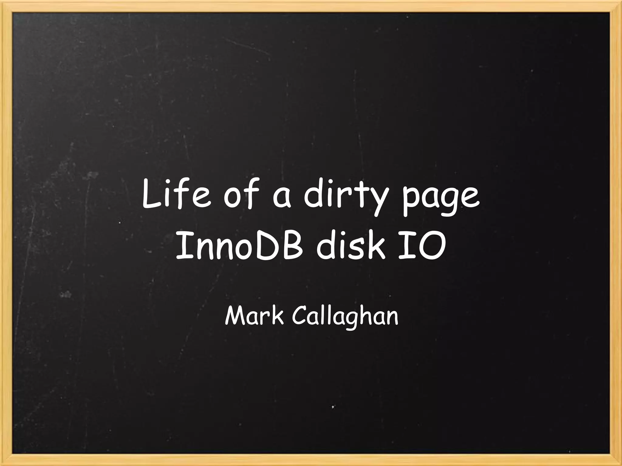 Life Of A Dirty Page Inno Db Disk Io