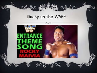 Rocky un the WWF
 
