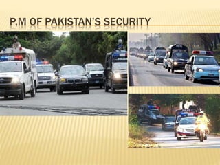 P.M OF PAKISTAN’S SECURITY
 