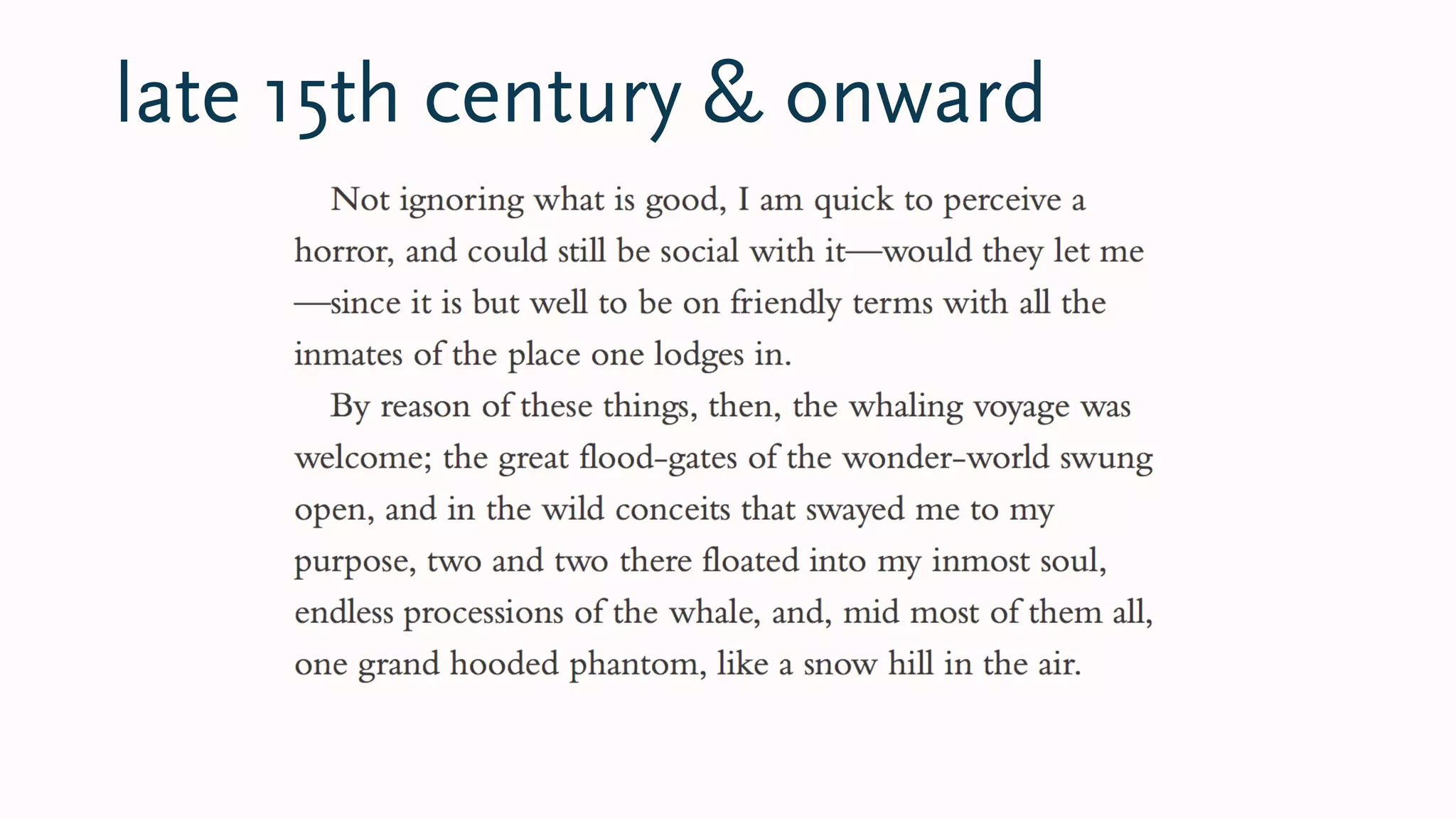 late 15th century & onward
 