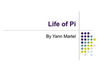 Life of Pi By Yann Martel 
