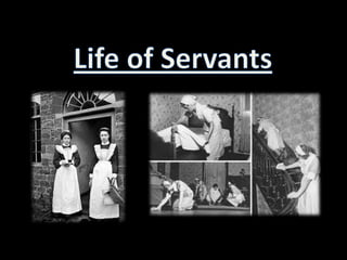 Life of servants (1) | PPTX