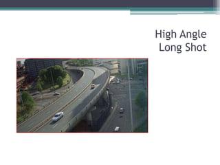 High Angle Long Shot