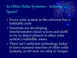 In Other Solar Systems – Infinite Space! ,[object Object],[object Object],[object Object]
