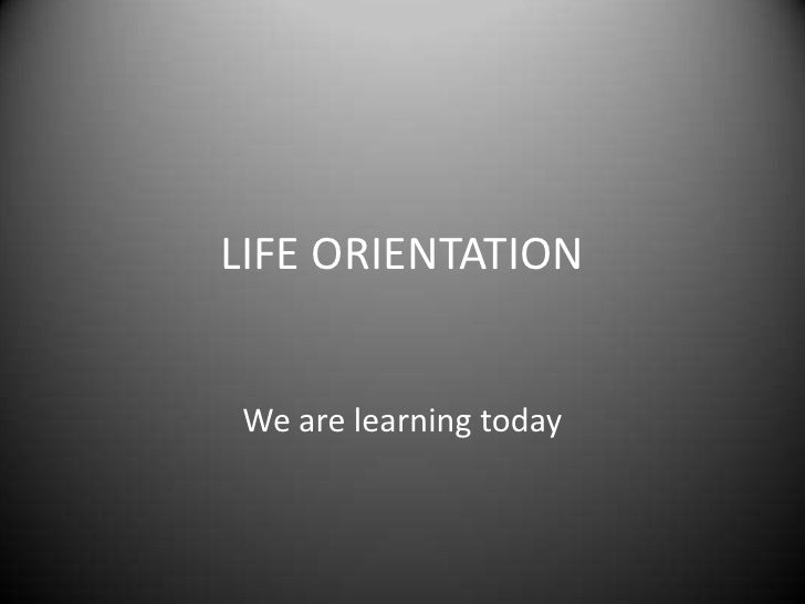 Life orientation 1