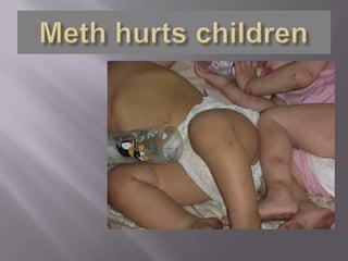 Meth hurts children
