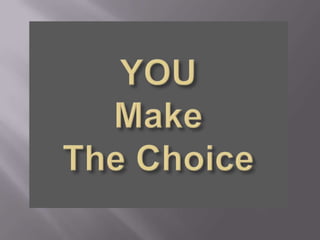 YOUMakeThe Choice