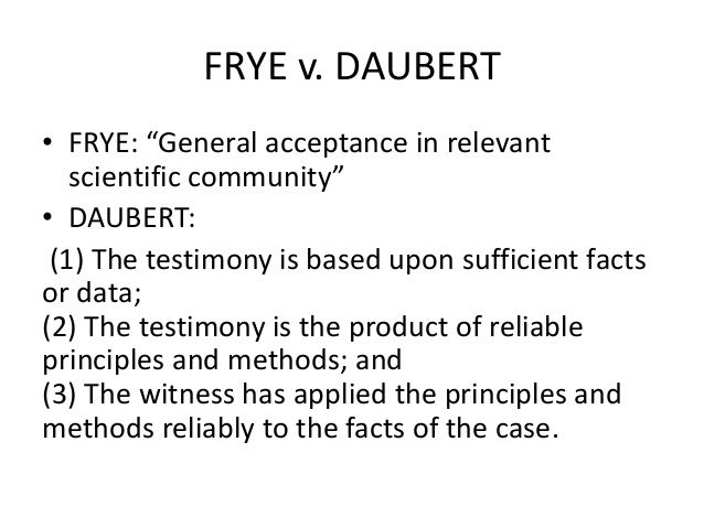 What are Frye and Daubert standards?