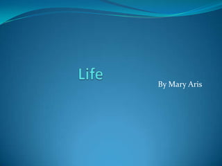 Life By Mary Aris 