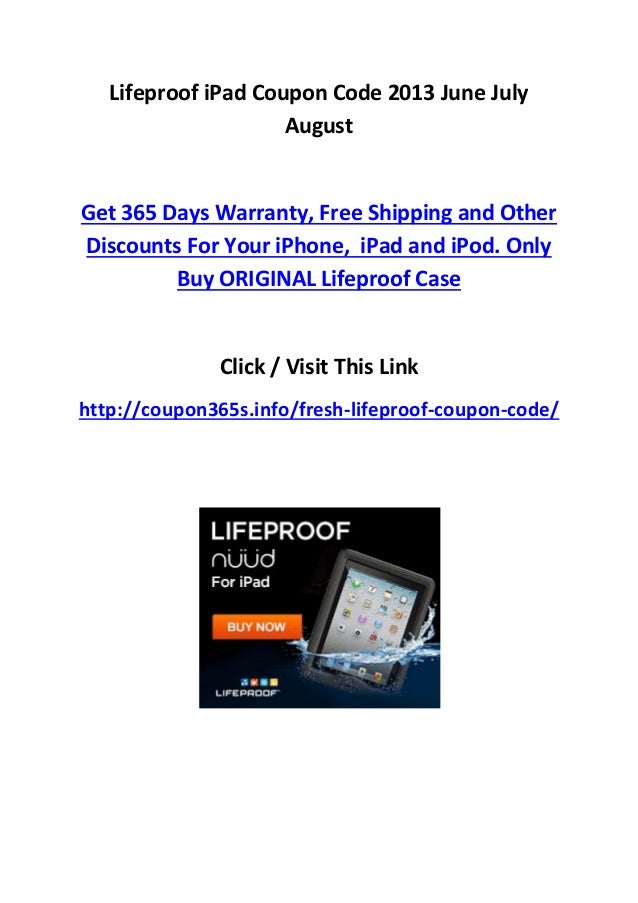 Lifeproof iPad Coupon Code 2013 12 OFF June July August