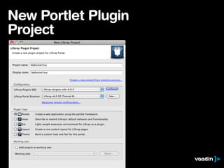 New Portlet Plugin
Project
 