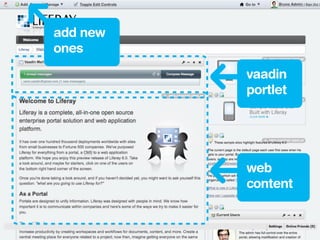 add new
ones
          vaadin
          portlet




          web
          content
 