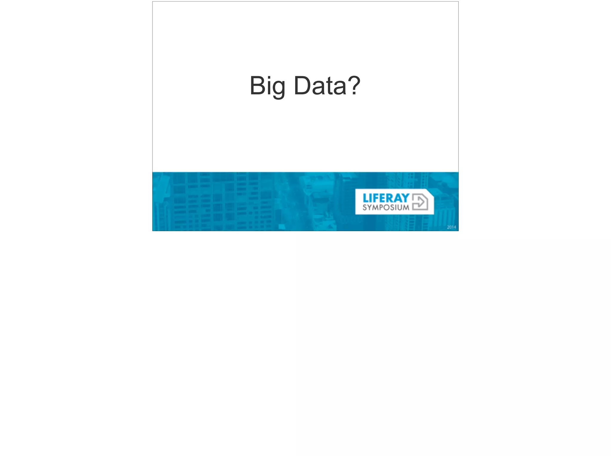Big Data? 
 