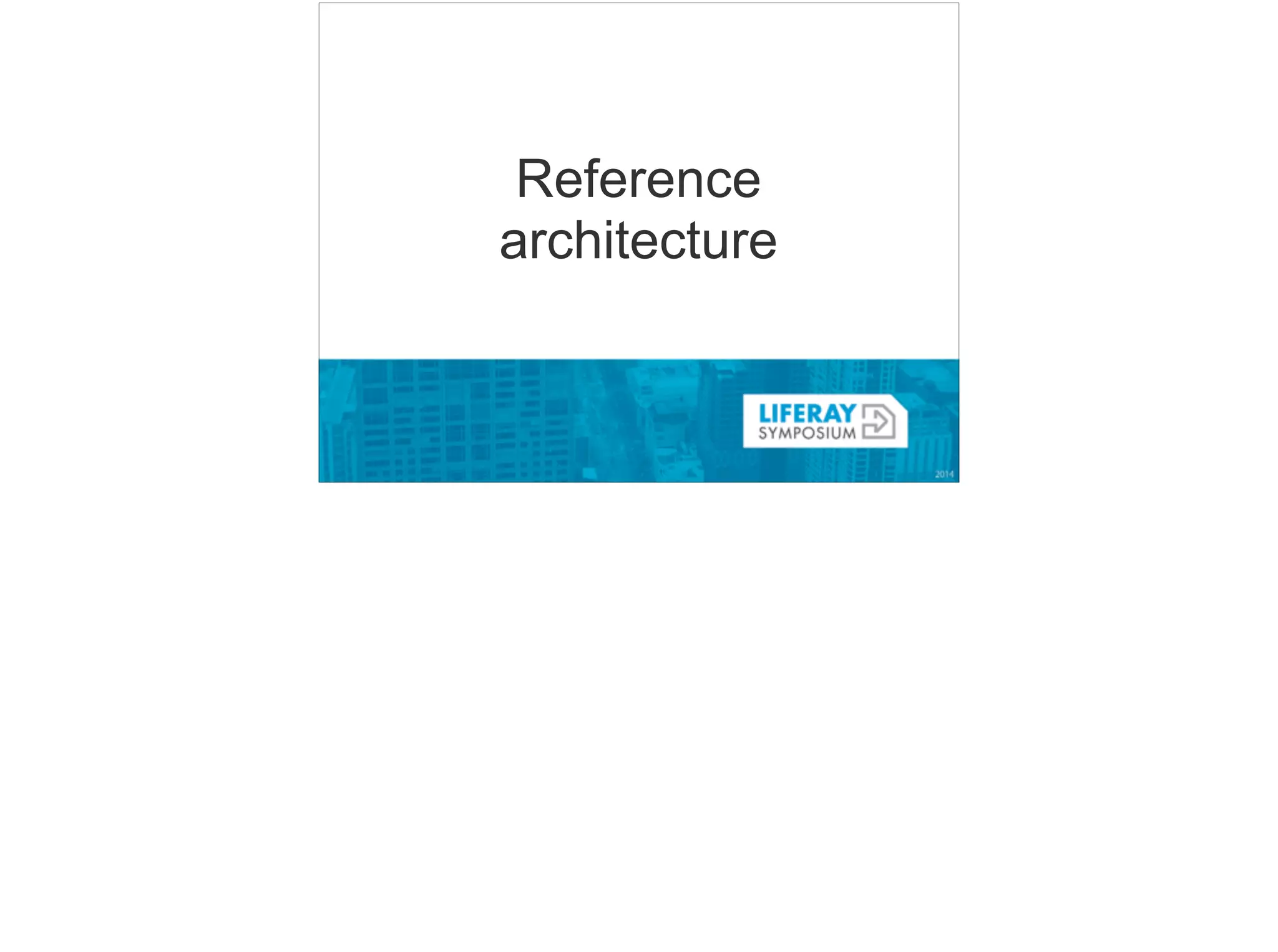 Reference 
architecture 
 