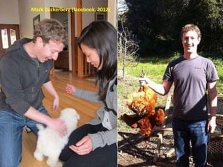 Mark Zuckerberg (facebook, 2012)

 