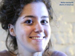 Molly Katchpole
(Bank of America)

 