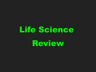 Life Science
Review
 