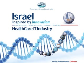 HealthCare IT Industry




                     Meeting Global HealthCare Challenges
 