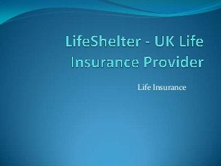 Life Insurance
 